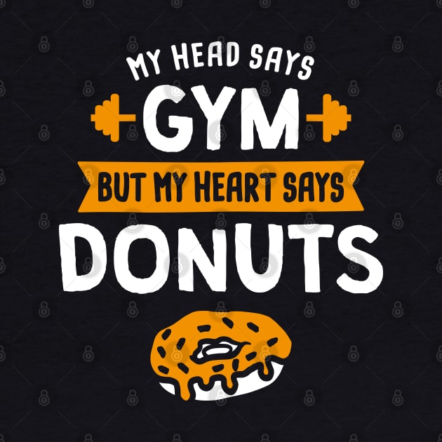 My head says Gym but my heart says Donuts by lemontee